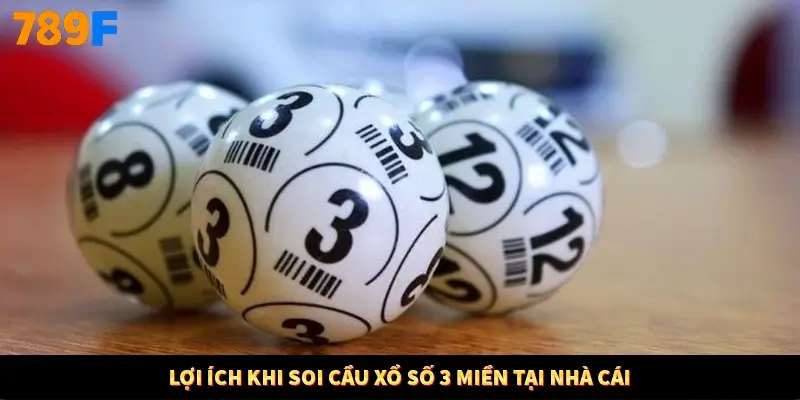 Lợi ích khi soi cầu xổ số 3 miền tại nhà cái